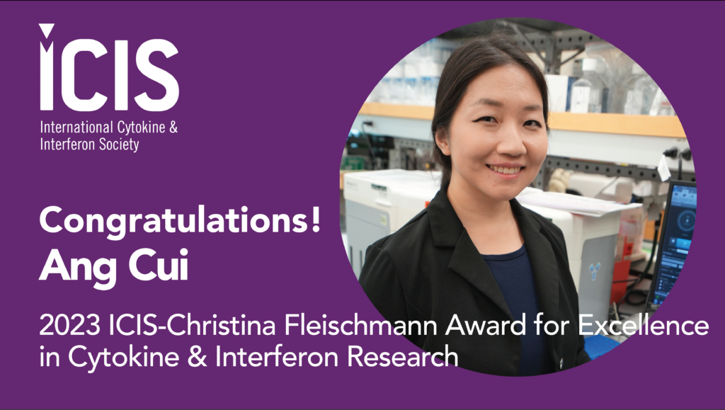 Congratulations! Ang Cui winner of the ICIS-Christina Fleischmann Award for Excellence in Cytokine & Interferon Research