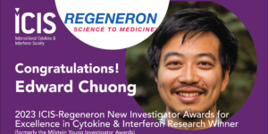 2023 ICIS-Regeneron Award Winner Edward Chuong