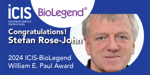 Stefan Rose-John is recognized as the 2024 ICIS-BioLegend William E. Paul Award